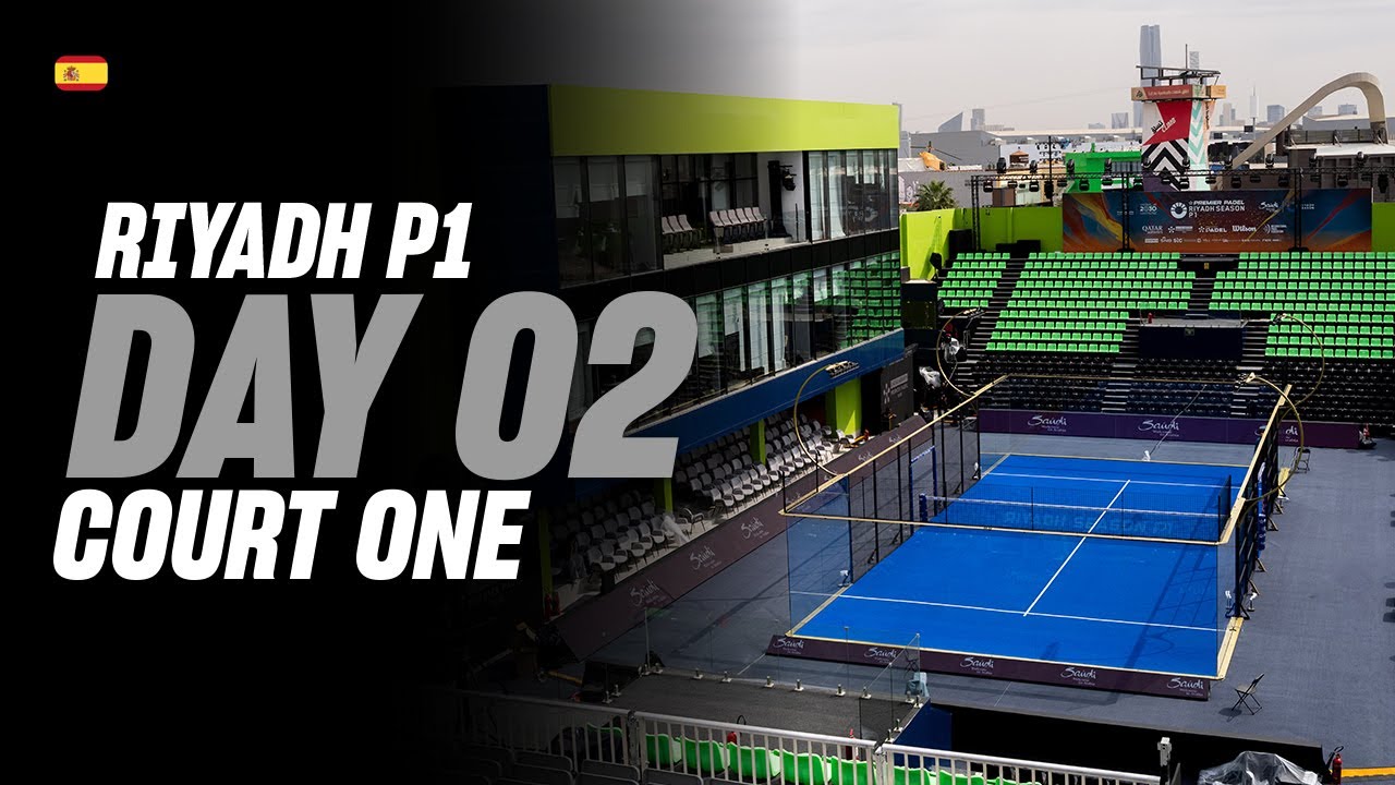 Riyadh Season Premier Padel P1 🇸🇦🎾: Court 1 (🇪🇸)