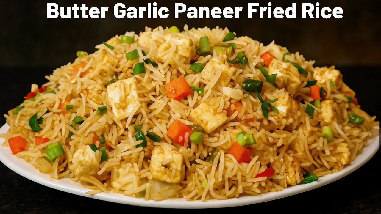 Butter Garlic Paneer Fried Rice | पनीर फ्राइड राइस | Veg Fried Rice | Restaurant Style |