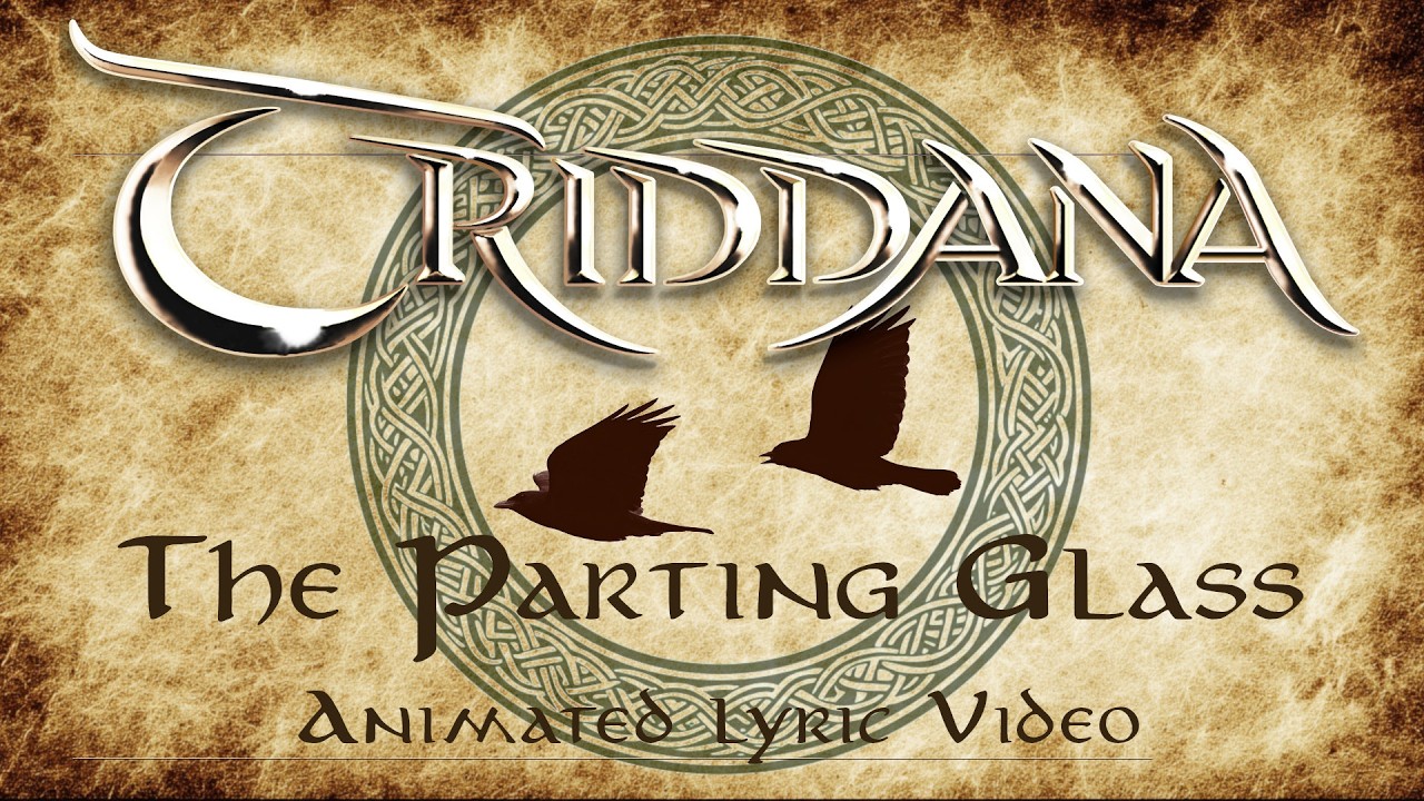 TRIDDANA – The Parting Glass | Animated Lyric Video