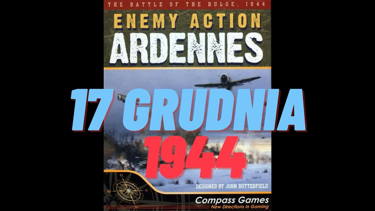 Enemy Action Ardennes - rozgrywka - 17 grudnia 1944