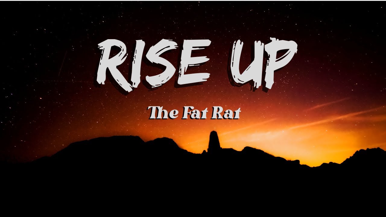 Rise Up -TheFatRat (Lyrics)
