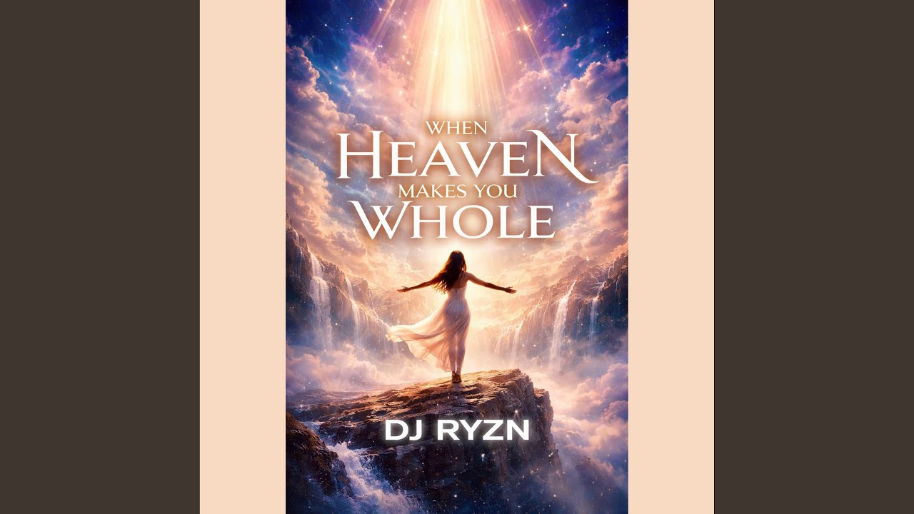 When Heaven Makes You Whole