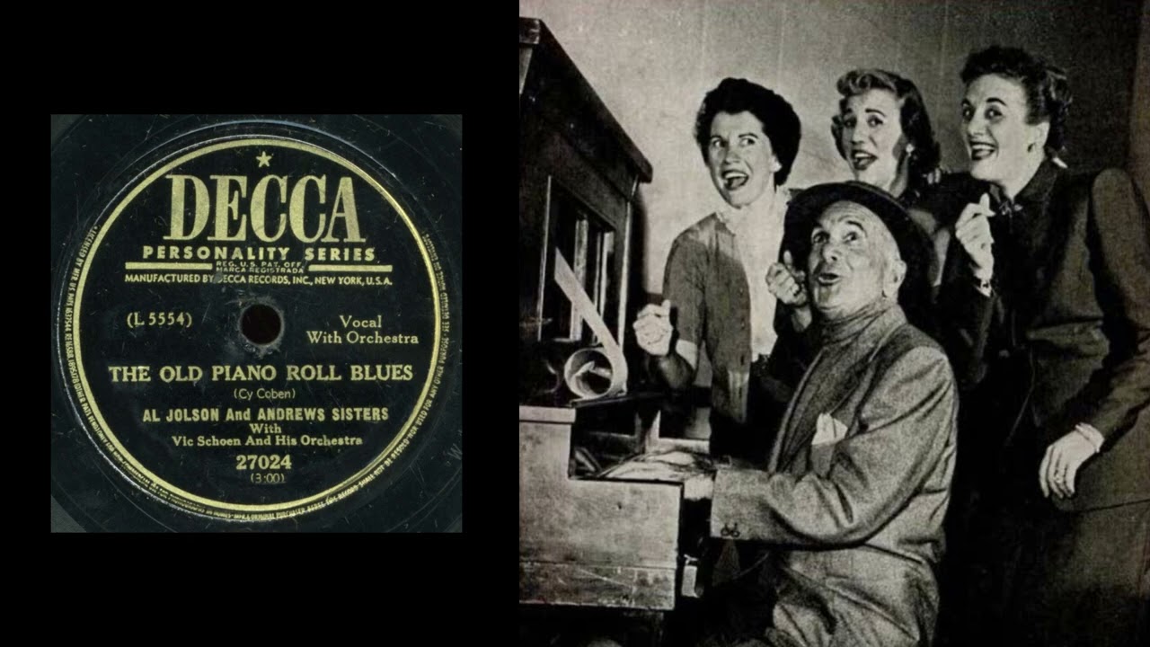 Al Jolson & The Andrews Sisters - That Old Piano Roll Blues
