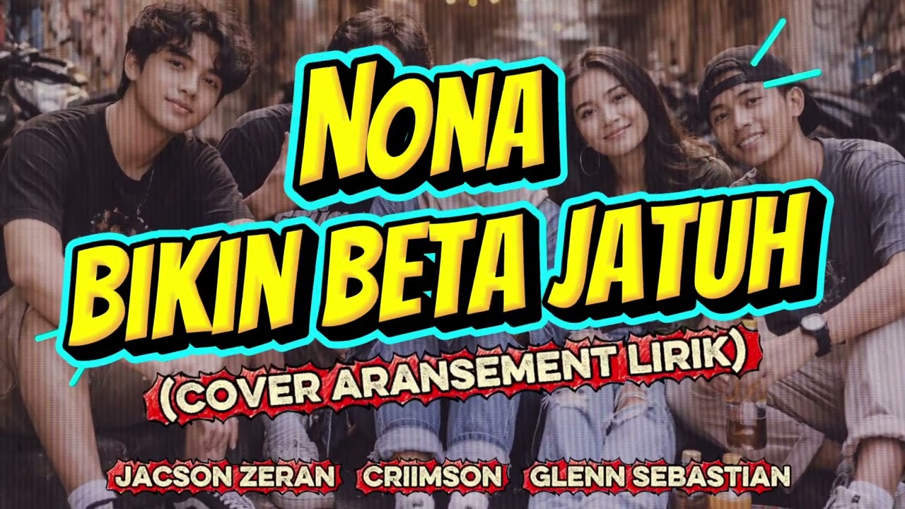 NONA BIKIN BETA JATUH | COVER ARANSEMENT LIRIK