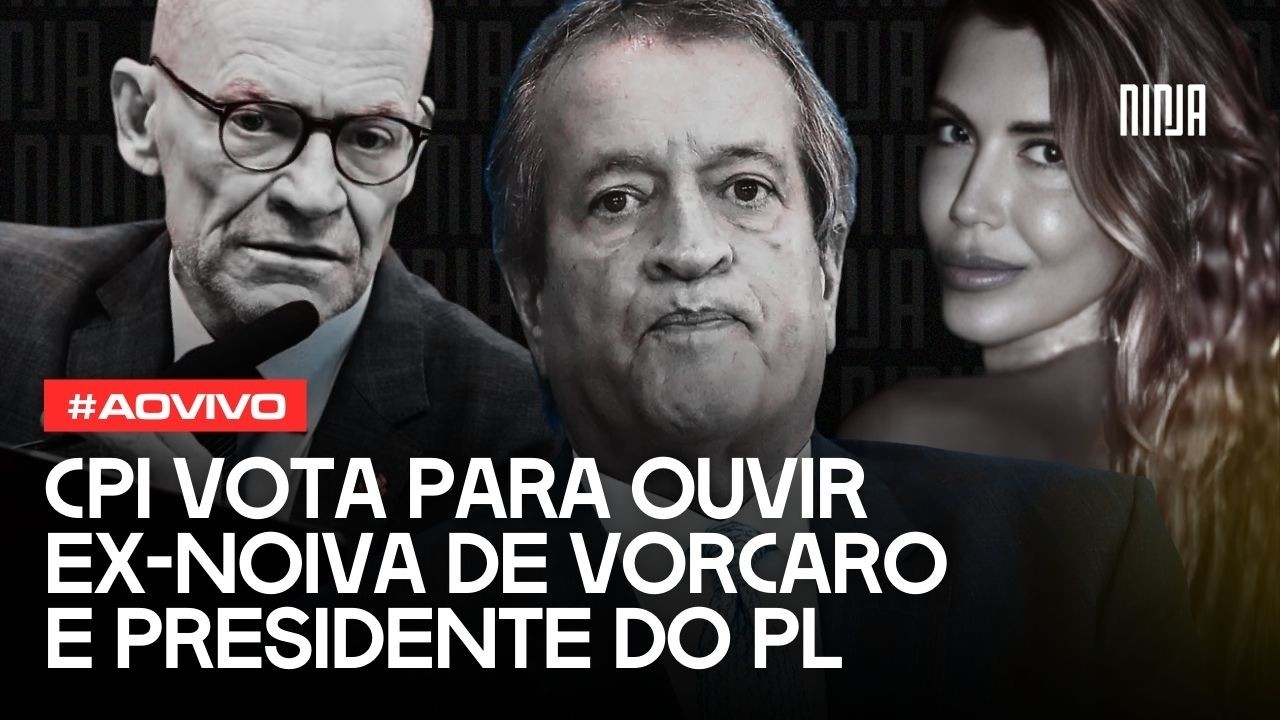 🔥Ao vivo: CPI do Crime Organizado vota para ouvir ex-noiva de Vorcaro e Presidennte do PL🔥