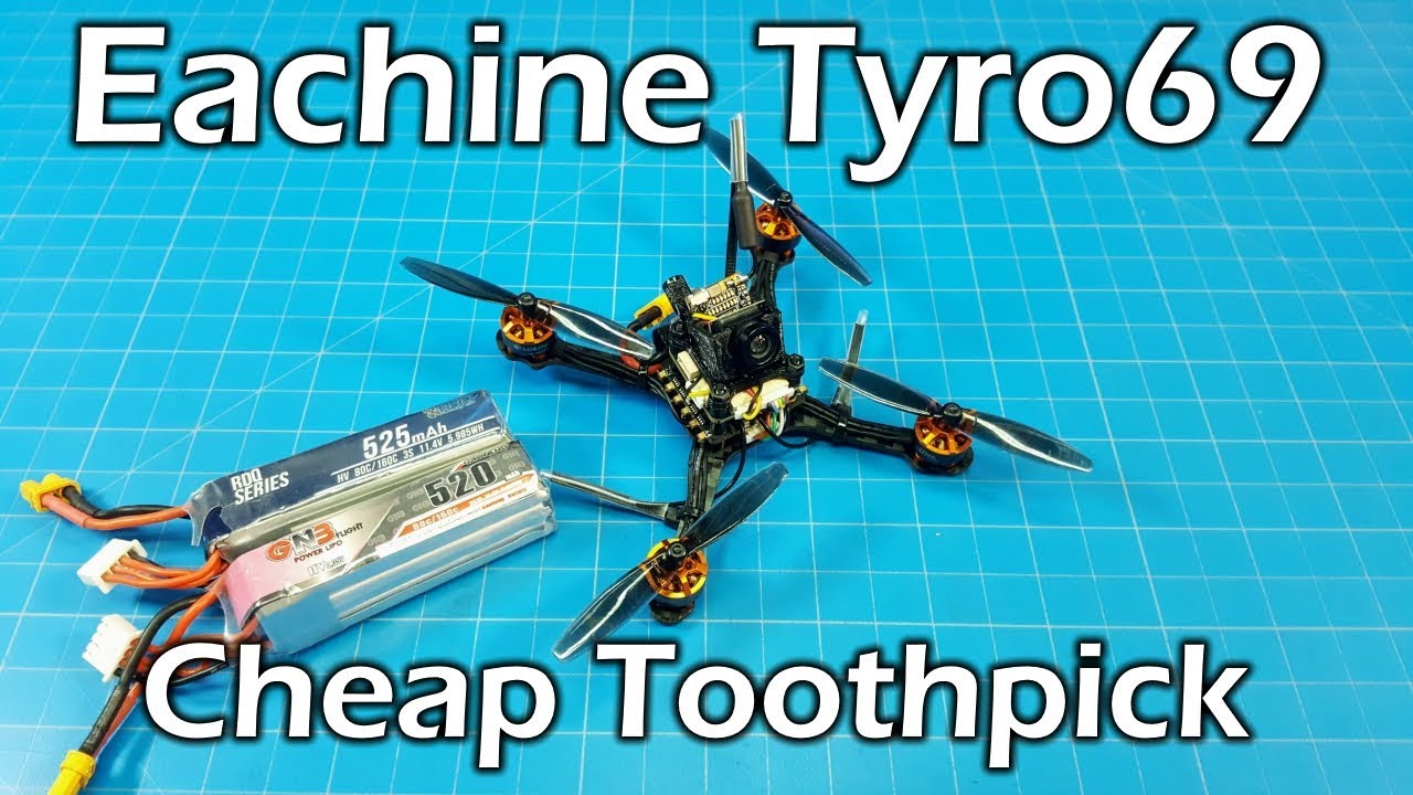 Eachine Tyro69 // Can a $62 Toothpick be any good?