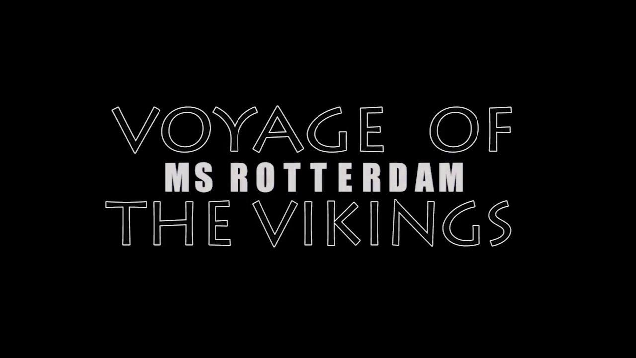 Voyage of the vikings 2017 MS Rotterdam part1