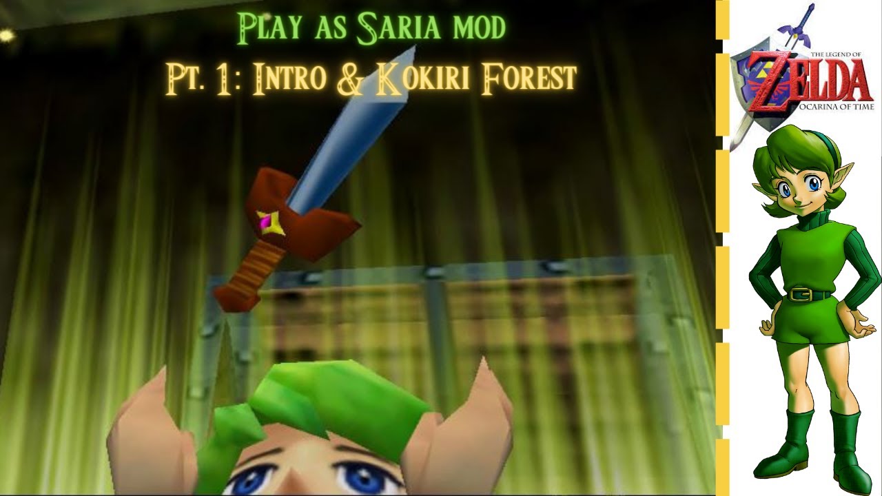 Legend of Zelda: Ocarina of Time (Play as Saria Mod | Part 1: Intro & Kokiri Forest)