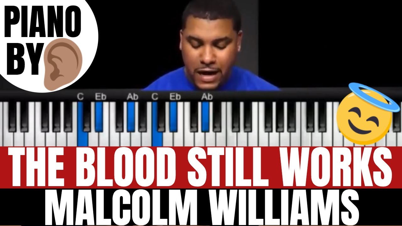 Learn To Play The Blood Still Works - Malcolm Williams - Piano - Gospel Chord Voicings