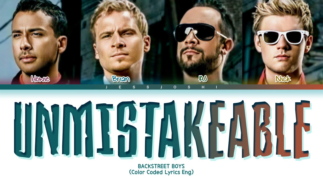 Backstreet Boys - Unmistakeable (Color Coded Lyrics Eng)