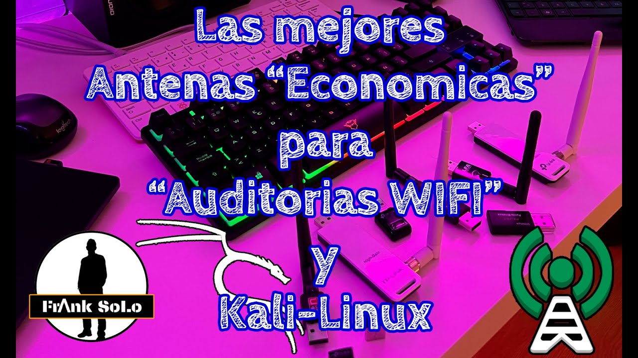 Las Mejores Antenas Económicas para auditorias Wifi en Kali-Linux