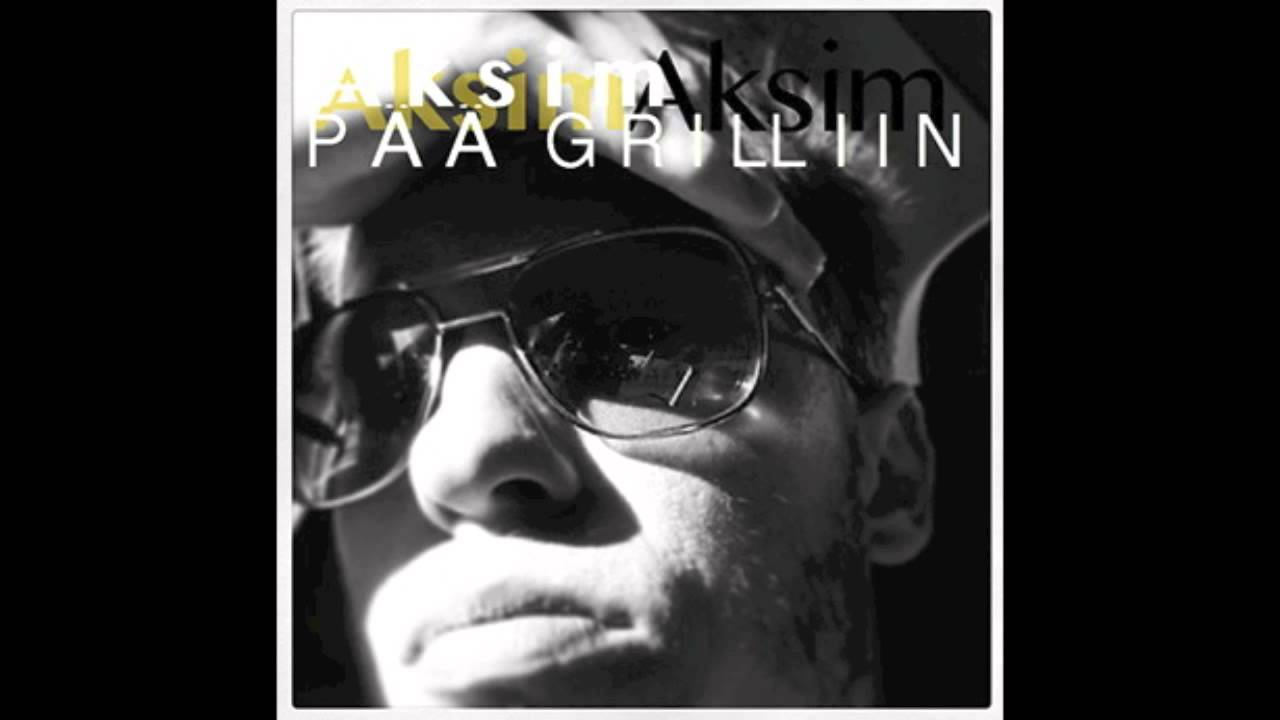 Aksim - P&auml;&auml; grilliin