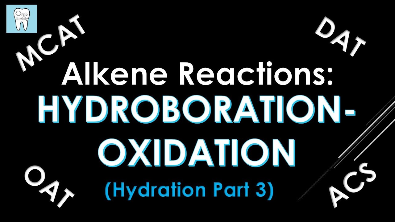 Hydroboration-Oxidation | 1) BH3, THF 2) NaOH, H2O2 | Organic Chemistry
