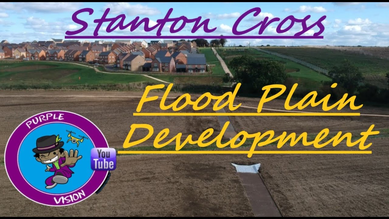 Flood Plain Development @ Stanton cross #PurpleVision #Stantoncross #TheKotch