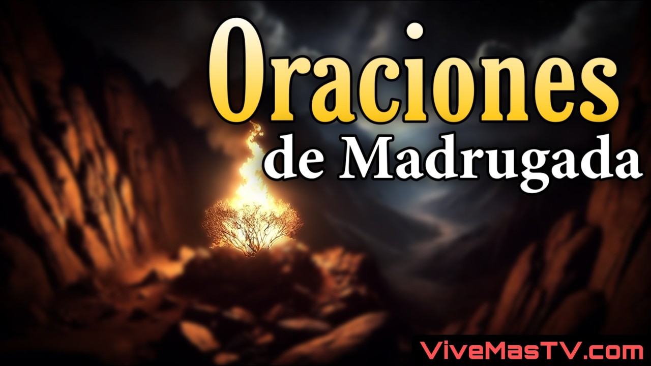Oraciones de madrugada 🔥 Sanidad y liberación en nombre de Jesucristo