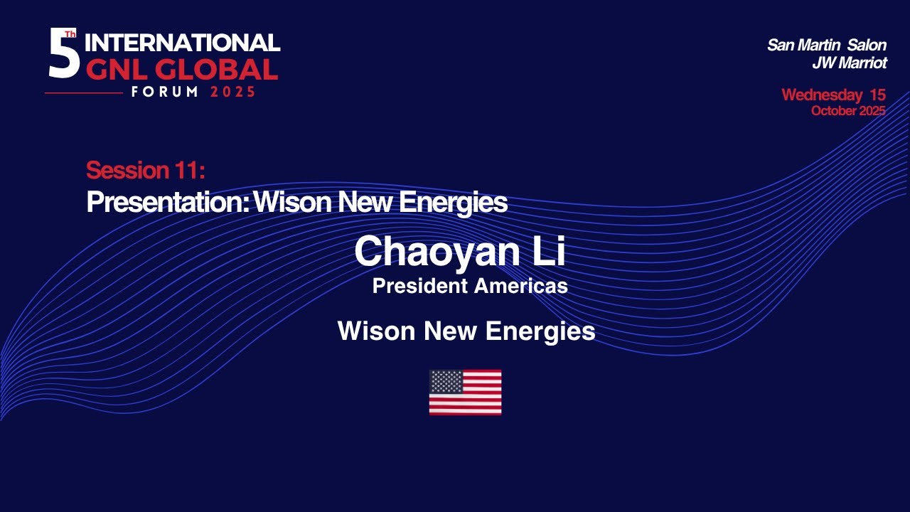 Session 11.Presentation: Wison New EnergiesChaoyan Li, President Americas, Wison New Energies, USA.
