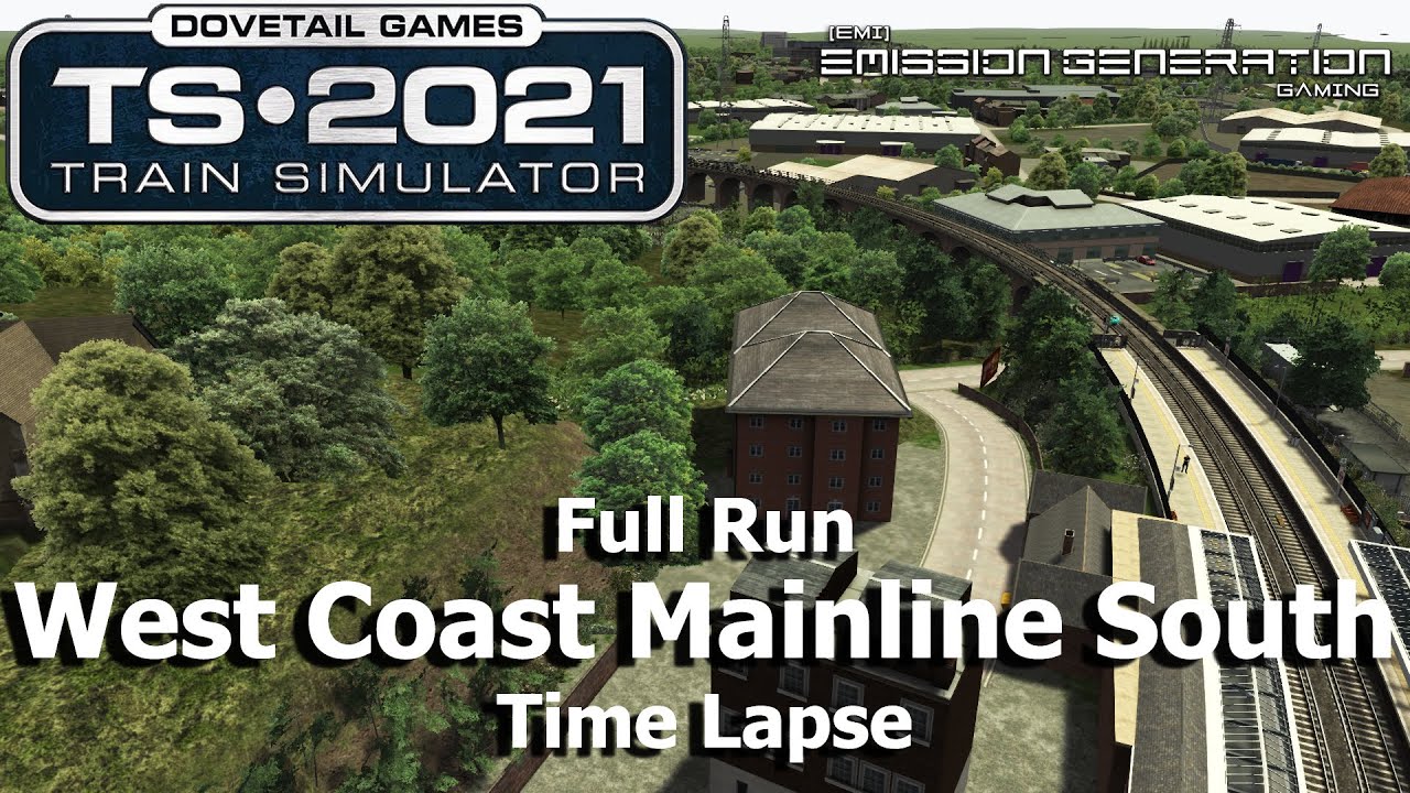 West Coast Mainline South - Time Lapse - Train Simulator 2021