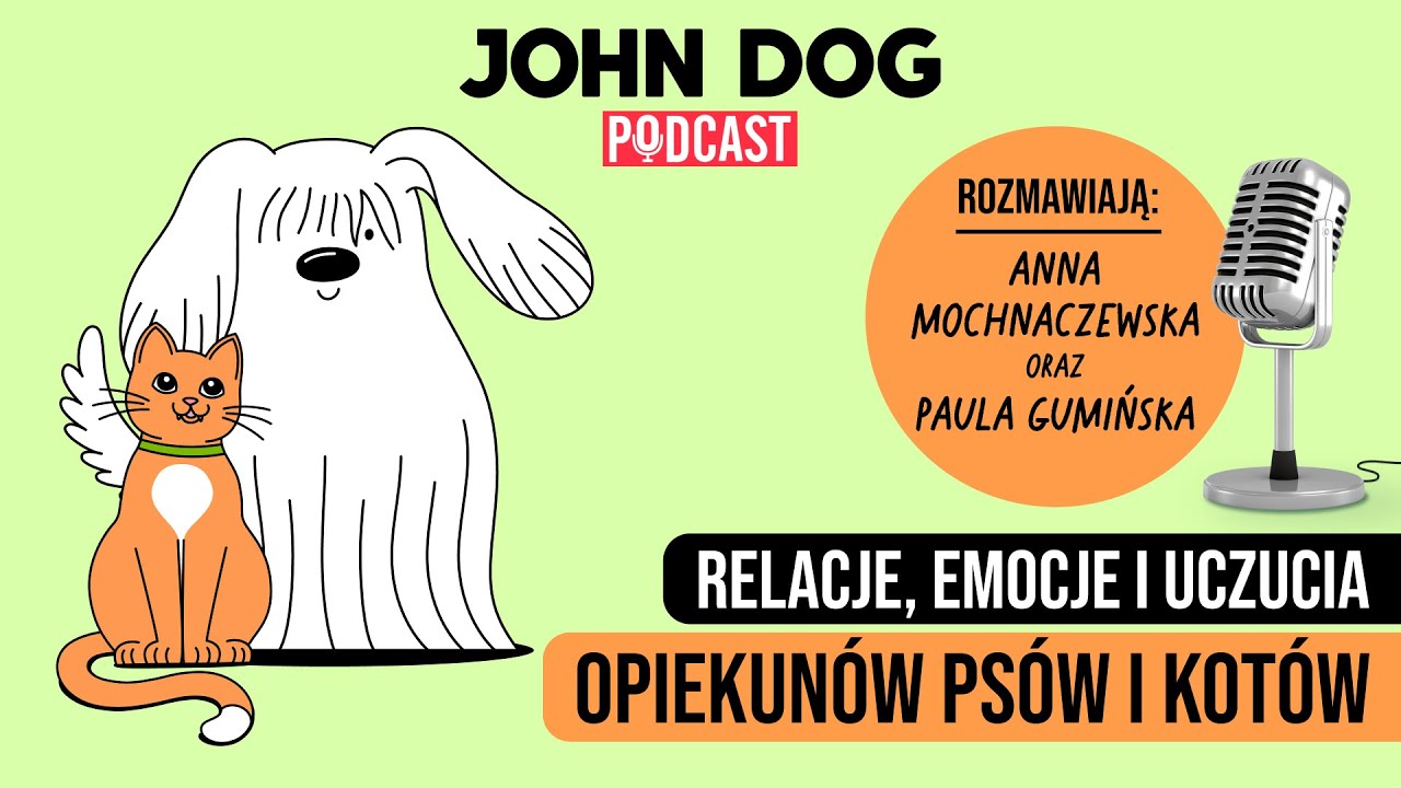 PODCAST &ndash; Relacje, emocje i uczucia opiekun&oacute;w ps&oacute;w i kot&oacute;w