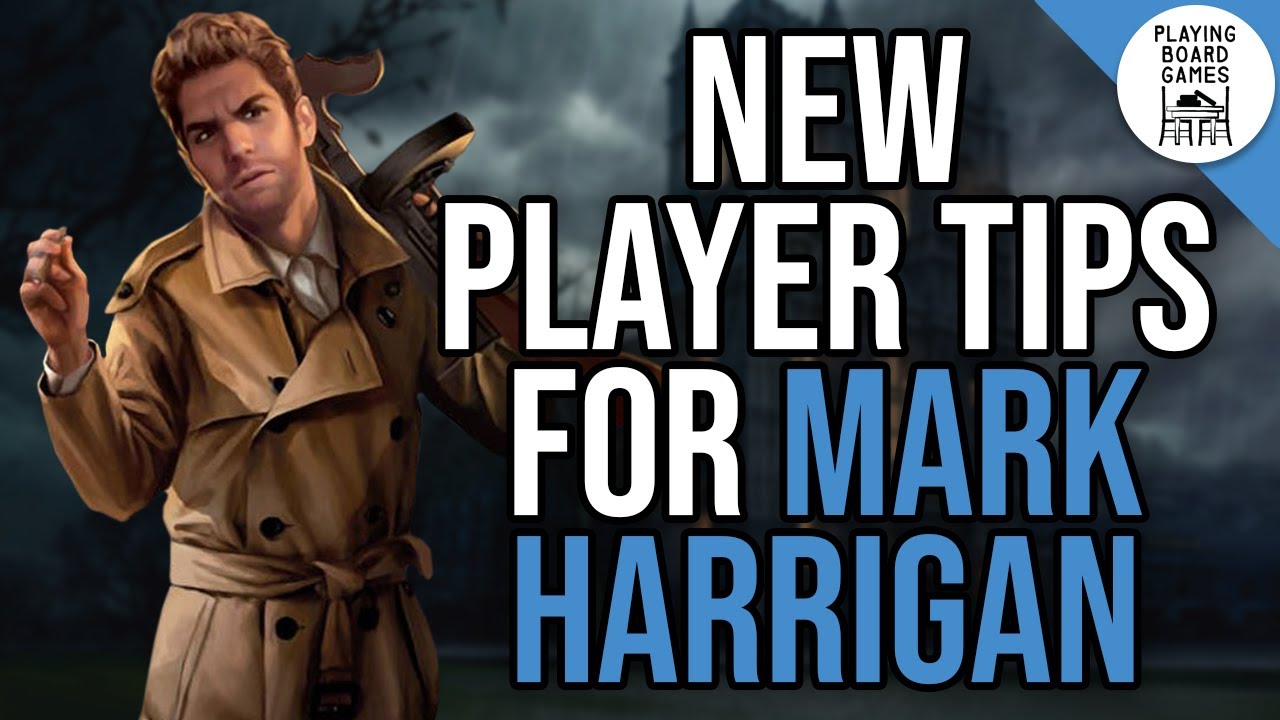 New Player Tips for MARK HARRIGAN! (ARKHAM HORROR: THE CARD GAME)