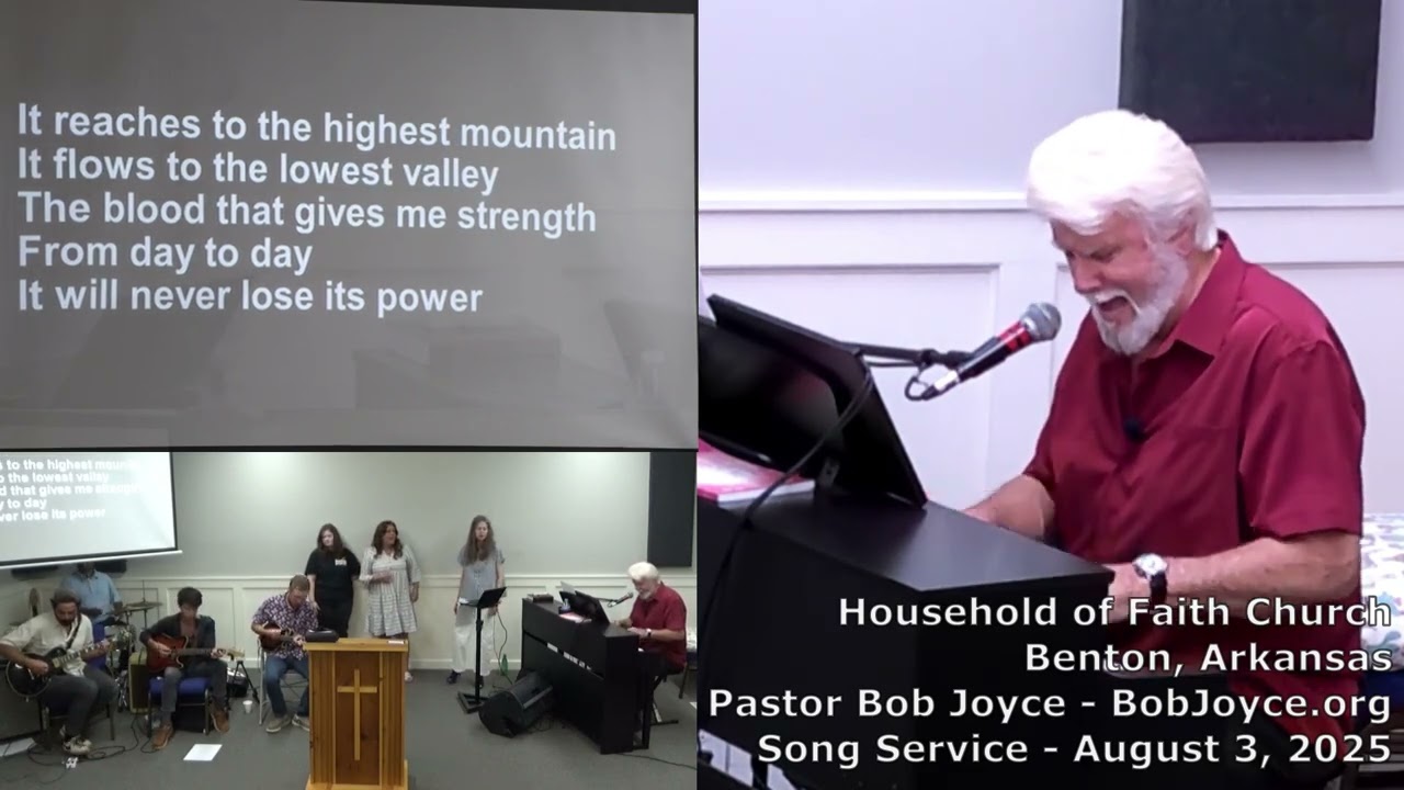 Music Service - August 3, 2025 - Pastor Bob Joyce - Household of Faith Church - Benton, Arkansas, US