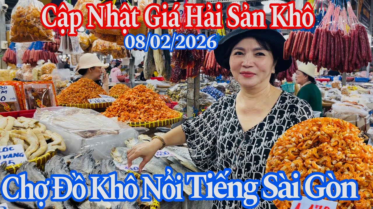 Cập Nhật Giá Hải Sản Khô Chợ Bình Điền - Chợ Đồ Khô Nổi Tiếng Sài Gòn | 08/02/2026