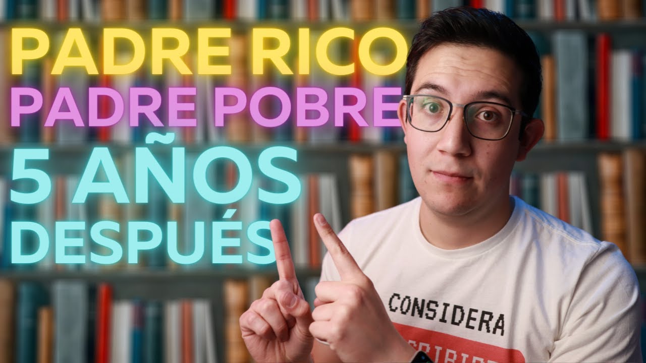 Padre Rico Padre Pobre: sus 5 enseñanzas MÁS IMPORTANTES que cambiaron mi vida en 5 años