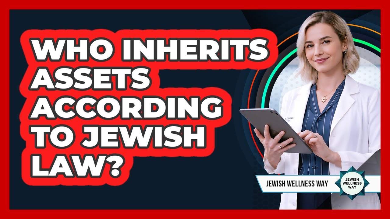 Who Inherits Assets According To Jewish Law?