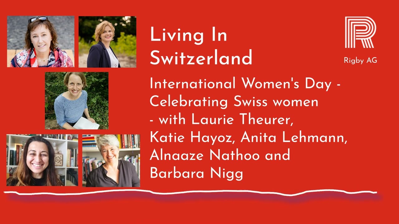 Living In Switzerland - International Women's Day - Celebrating Swiss women