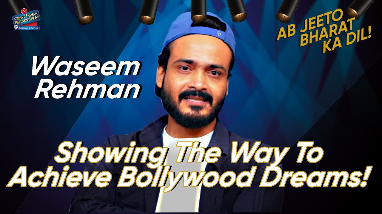 SE01-EP06 | WASEEM REHMAN | SHOWING THE WAY TO BOLLYWOOD