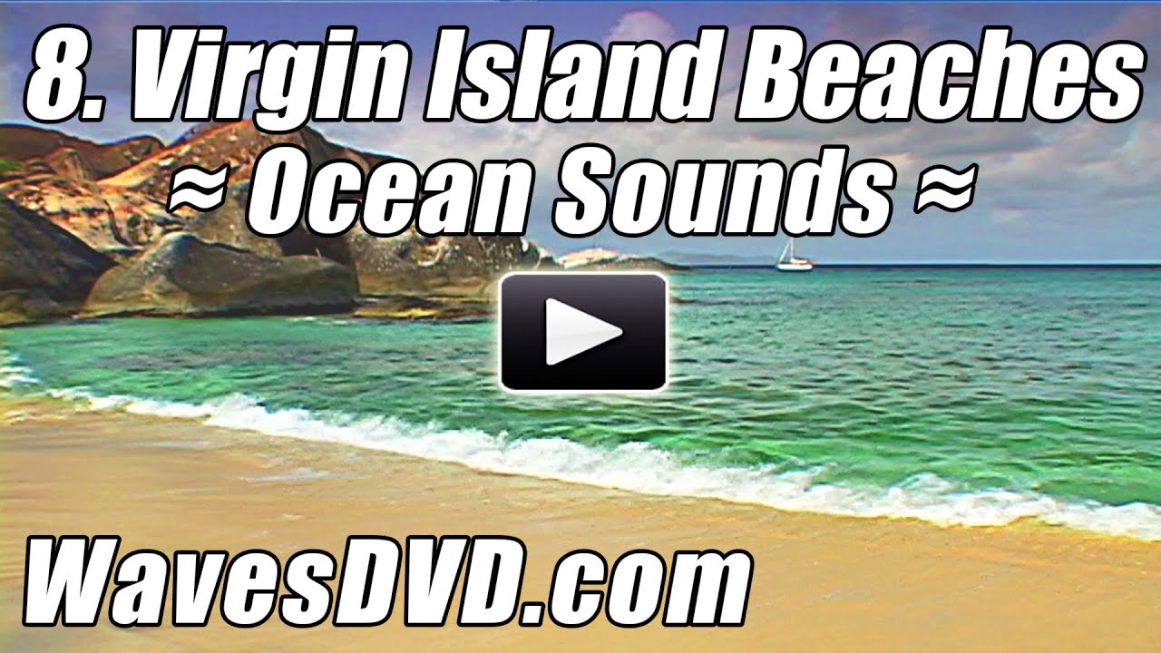 8 - Best VIRGIN ISLANDS BEACHES WAVES DVD Relaxation Nature Videos relaxing ocean sounds Relax Beach