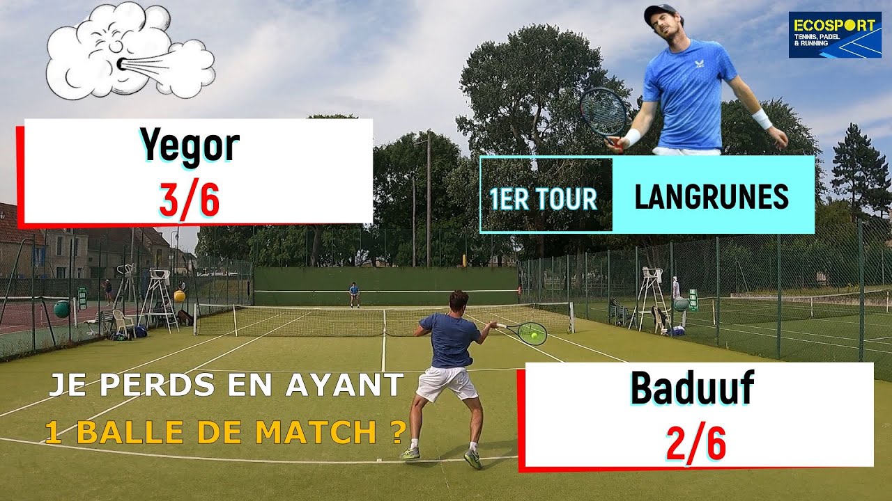 JE PERDS EN AYANT 1 BALLE DE MATCH ? / 2/6 vs 3/6 / 1er tour LANGRUNES