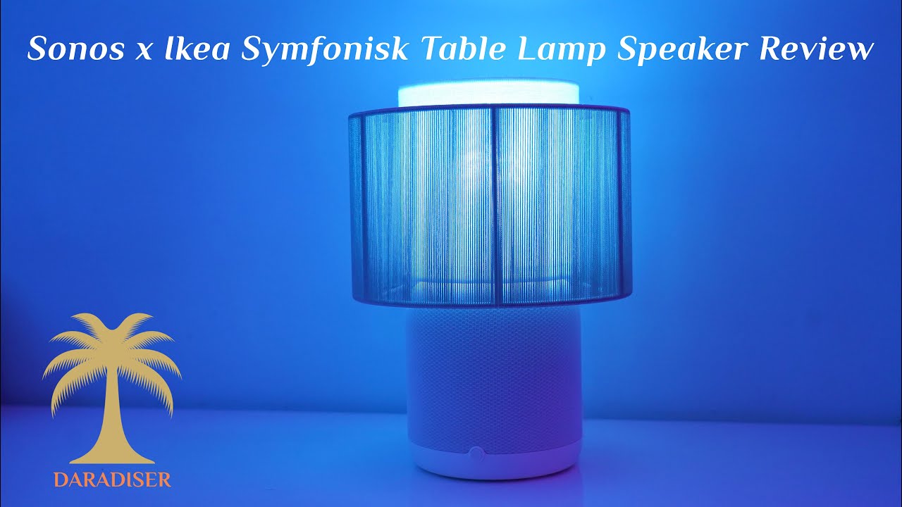 Sonos x Ikea Symfonisk Table Lamp Speaker Review | DARADISER ®