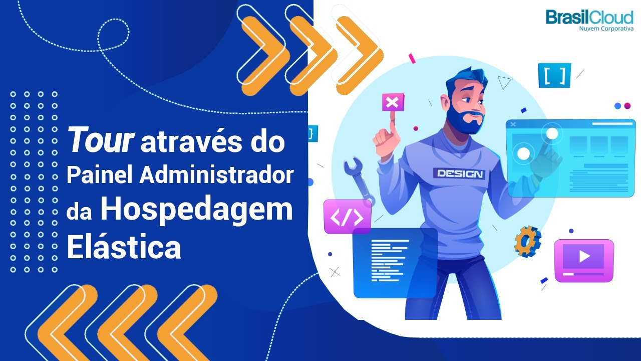 Tour pelo Painel Administrador da Hospedagem El&aacute;stica da Brasil Cloud