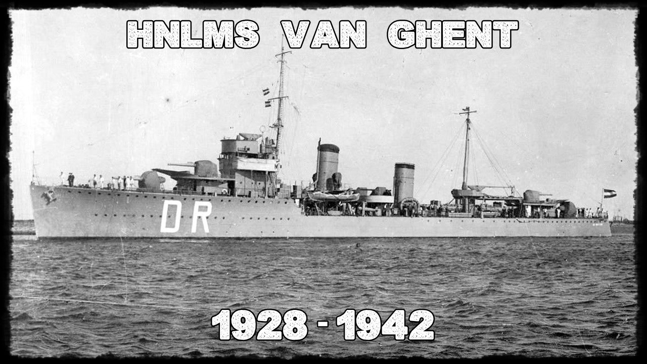 HNLMS Van Ghent - Construção ao Naufrágio 