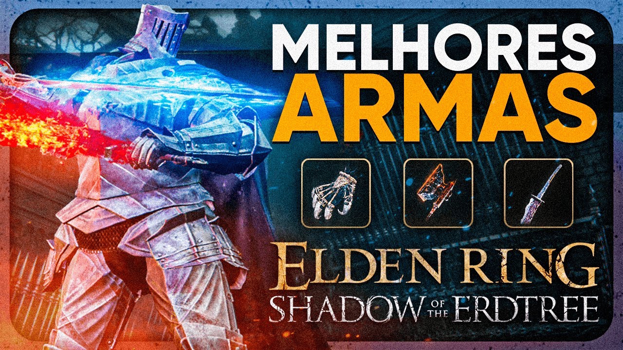 ELDEN RING DLC: 10 MELHORES ARMAS DE EARLY & MID GAME EM SHADOW OF THE ERDTREE