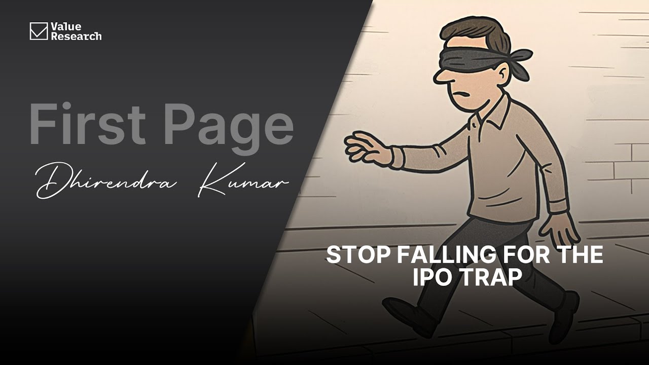 Stop Falling for the IPO Trap &mdash; Why &ldquo;Hype Listings&rdquo; Are Costing Investors Money | Value Research