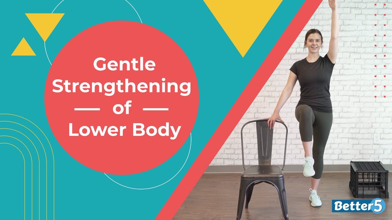 Gentle Strengthening of Lower Body Day 1