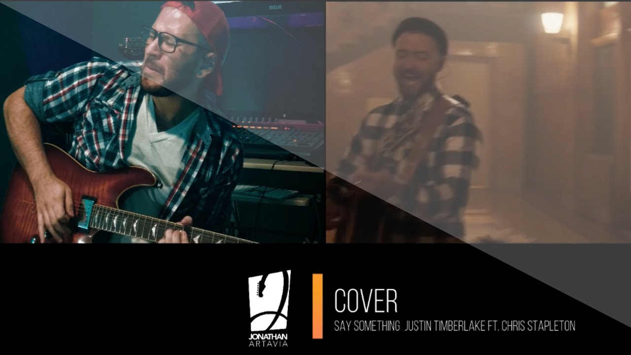 Say Something &uml;COVER&uml; - Justin Timberlake ft Chris Stapleton