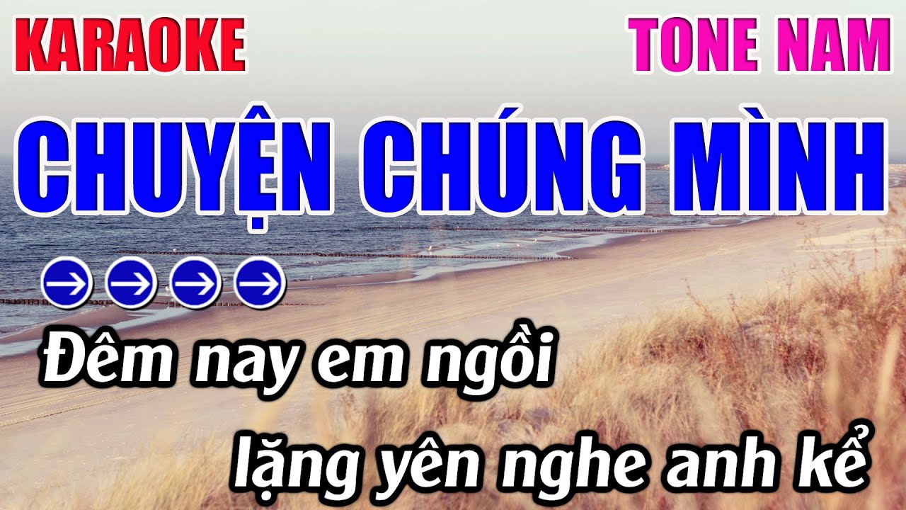 Chuyện Chúng Mình Karaoke Tone Nam ( Dm ) Karaoke 9999 - Beat Mới