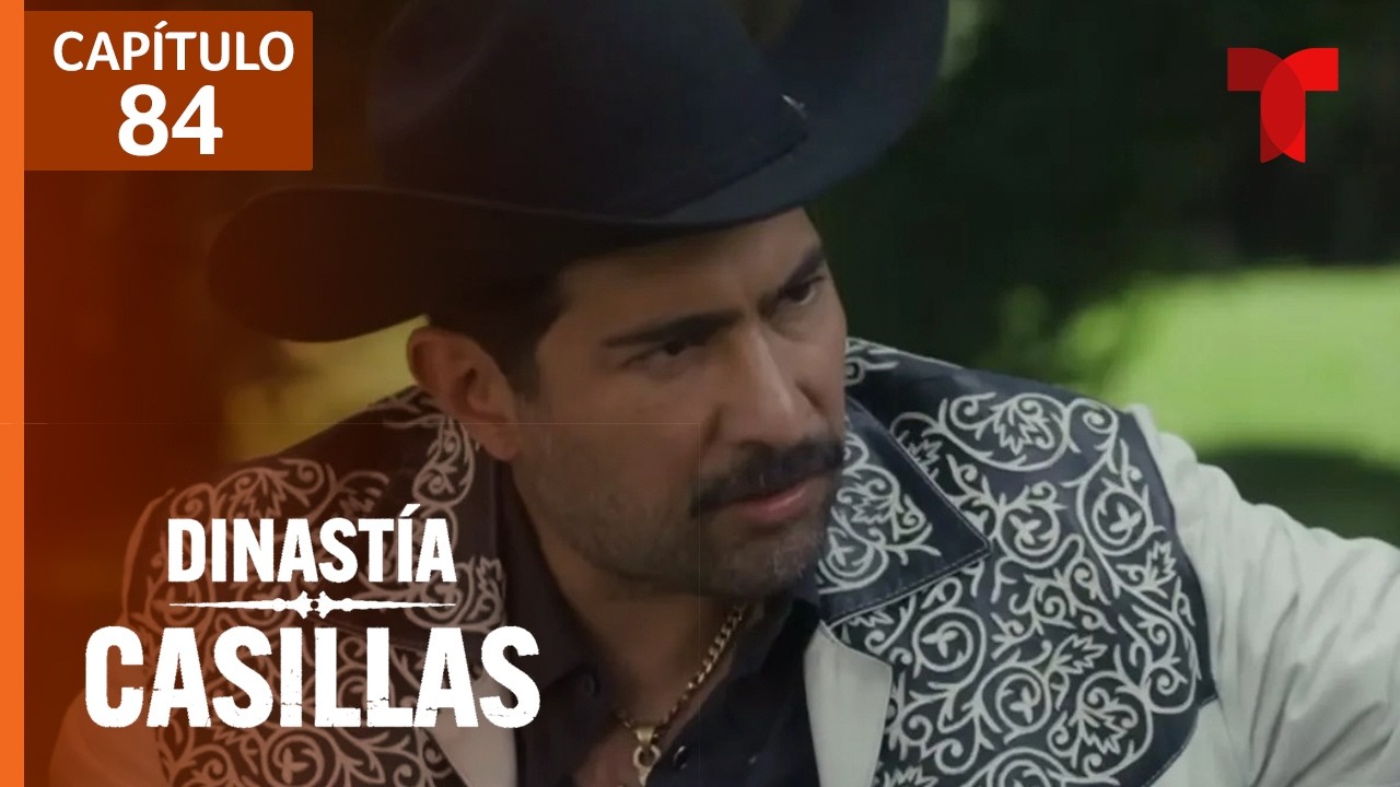 Dinastía Casillas | Capítulo 84: Tregua | El Señor de los Cielos