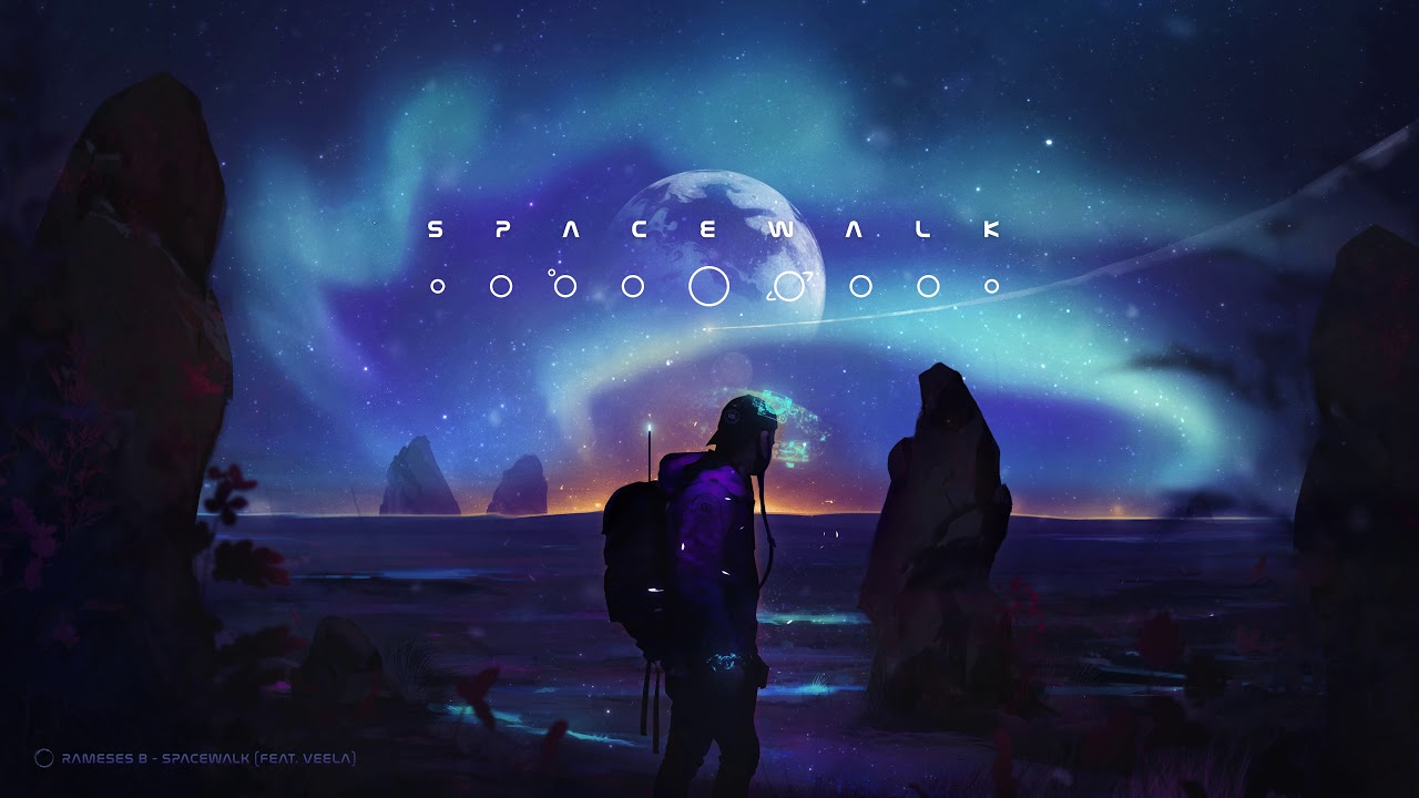 Rameses B - Spacewalk (Feat. Veela)
