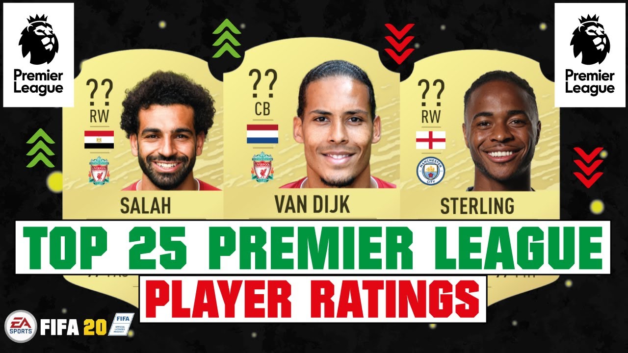FIFA 20 | TOP 25 PREMIER LEAGUE HIGHEST PLAYER RATINGS 😳🔥| FT. VAN DIJK, SALAH, STERLING... etc