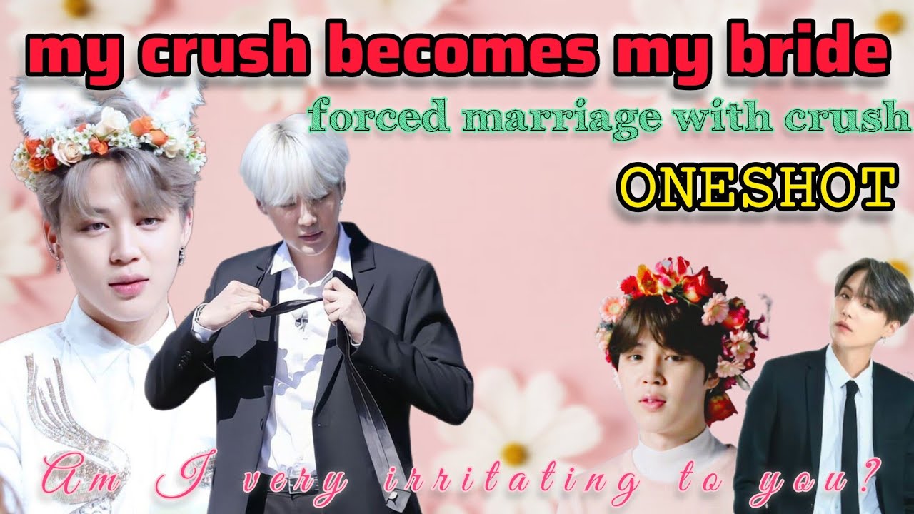 My Crush Becomes My Bride 💐...ff ||🌹ONESHOT 🌹|| #yoonmin #forcemarriage  #subscribe #ceoboss #hindi