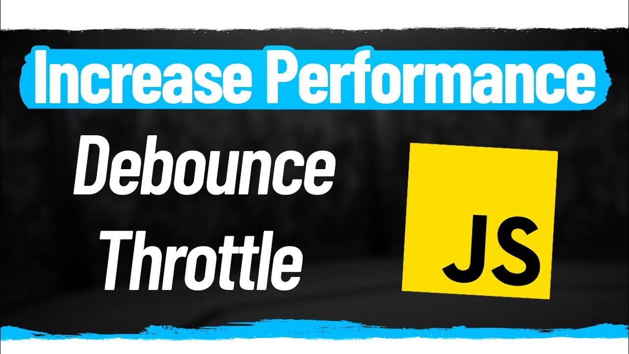 Learn Debounce And Throttle In 16 Minutes