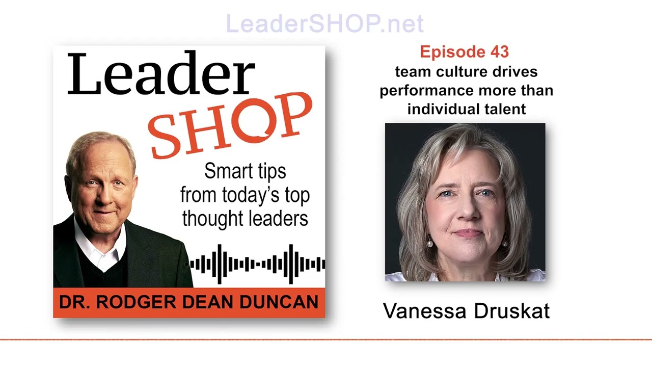 Ep 43: Vanessa Druskat – team culture drives performance more than individual talent