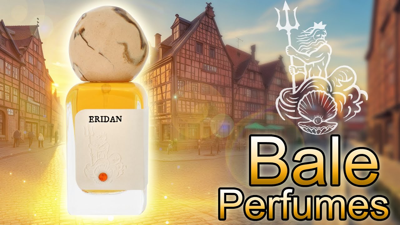 Bale Perfumes: Eridan - Zapach gdańskich tawern przepełnionych historycznym blaskiem