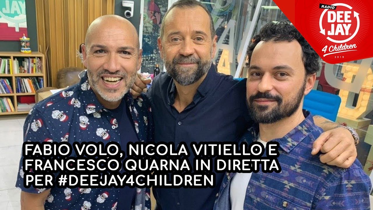 Fabio Volo, Nicola Vitiello e Francesco Quarna in diretta per #Deejay4Children