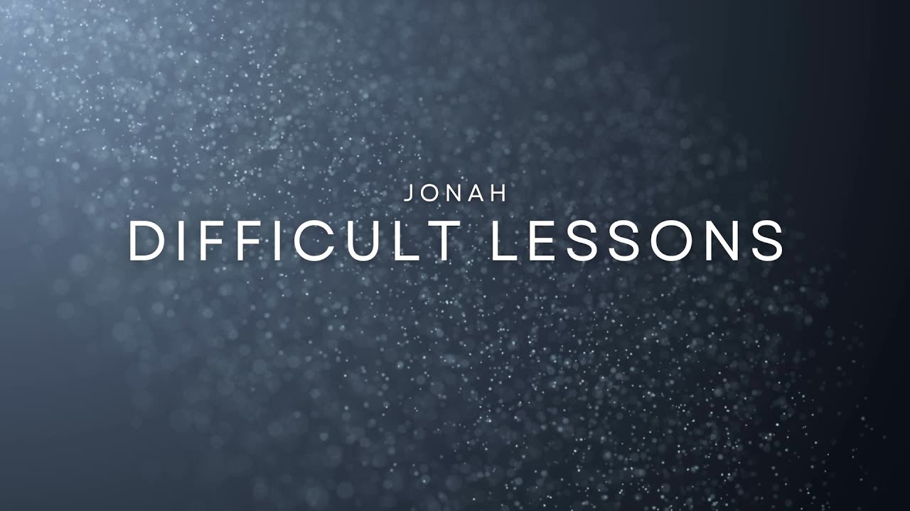 Difficult Lessons (Running from God) - Pastor Austin