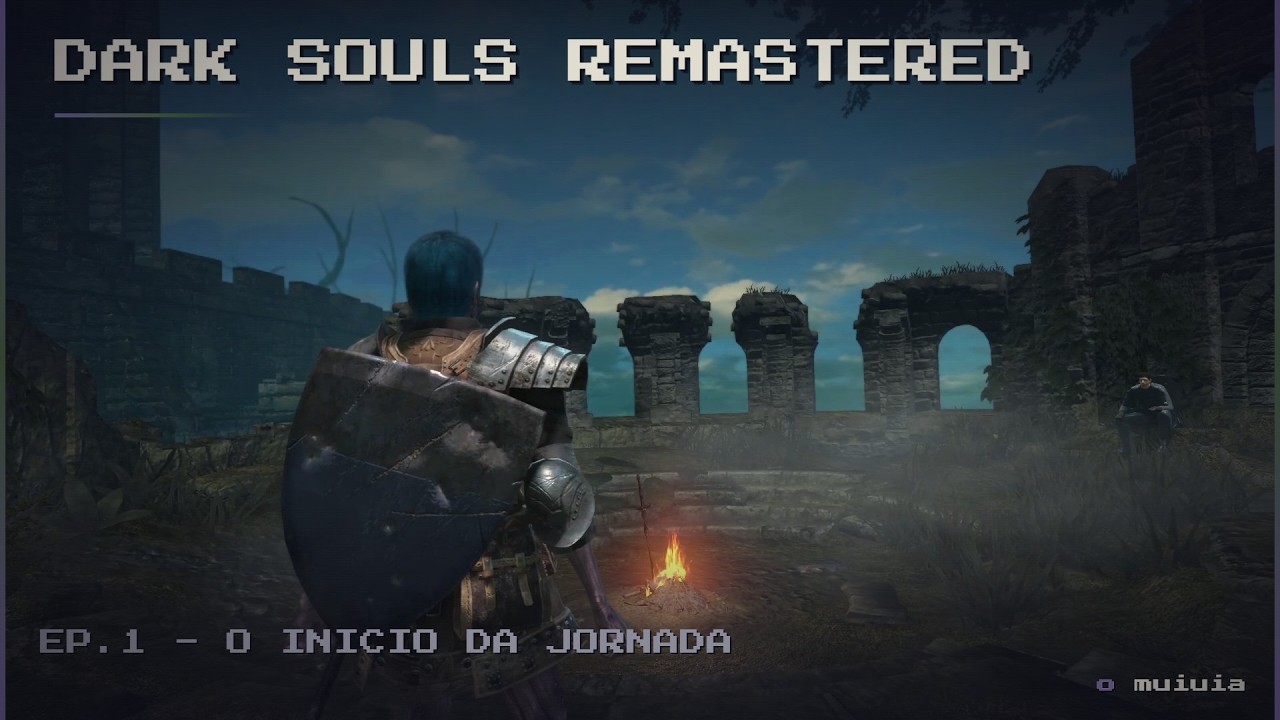 Dark Souls Remastered Ep.  1 -  O Início da Jornada