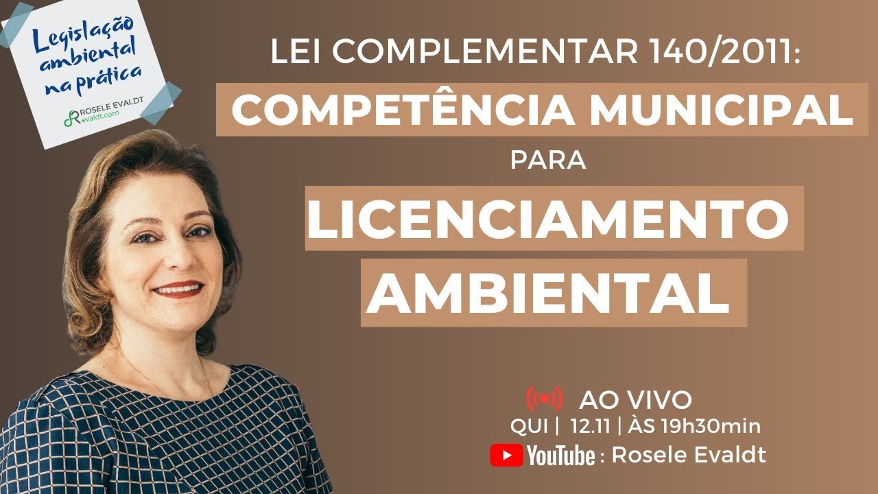 Compet&ecirc;ncia Municipal para Licenciamento Ambiental: Lei Complementar 140/2011